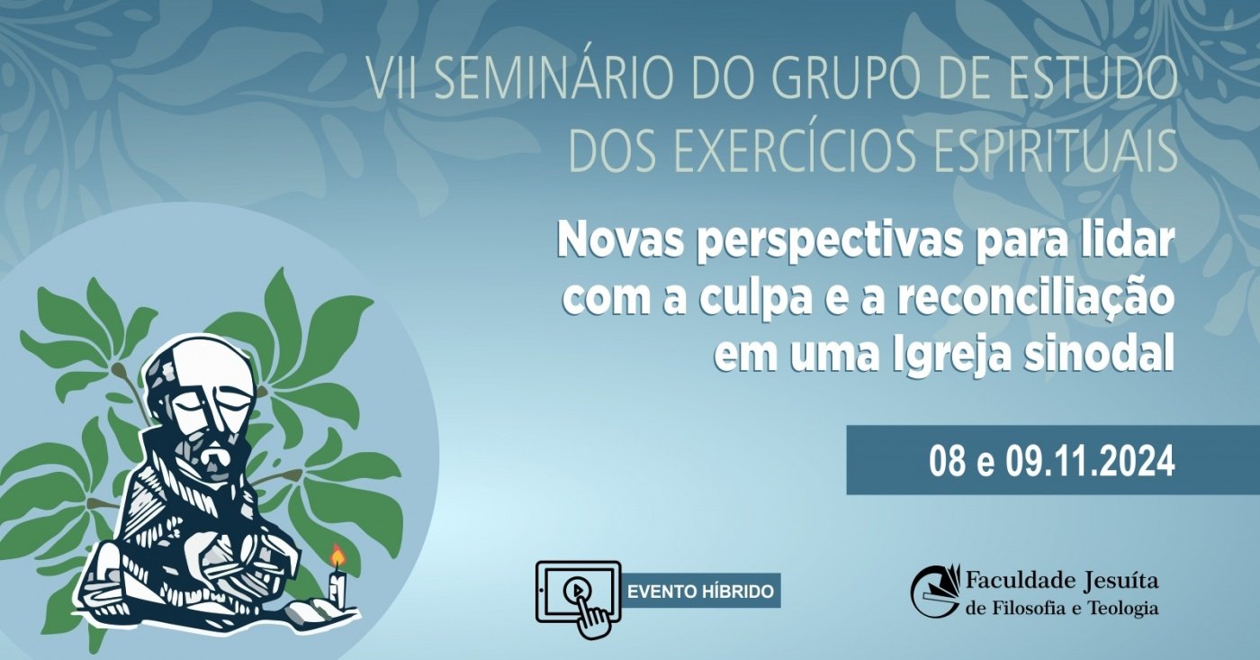 VII Seminário do Grupo de Estudo dos Exercícios Espirituais