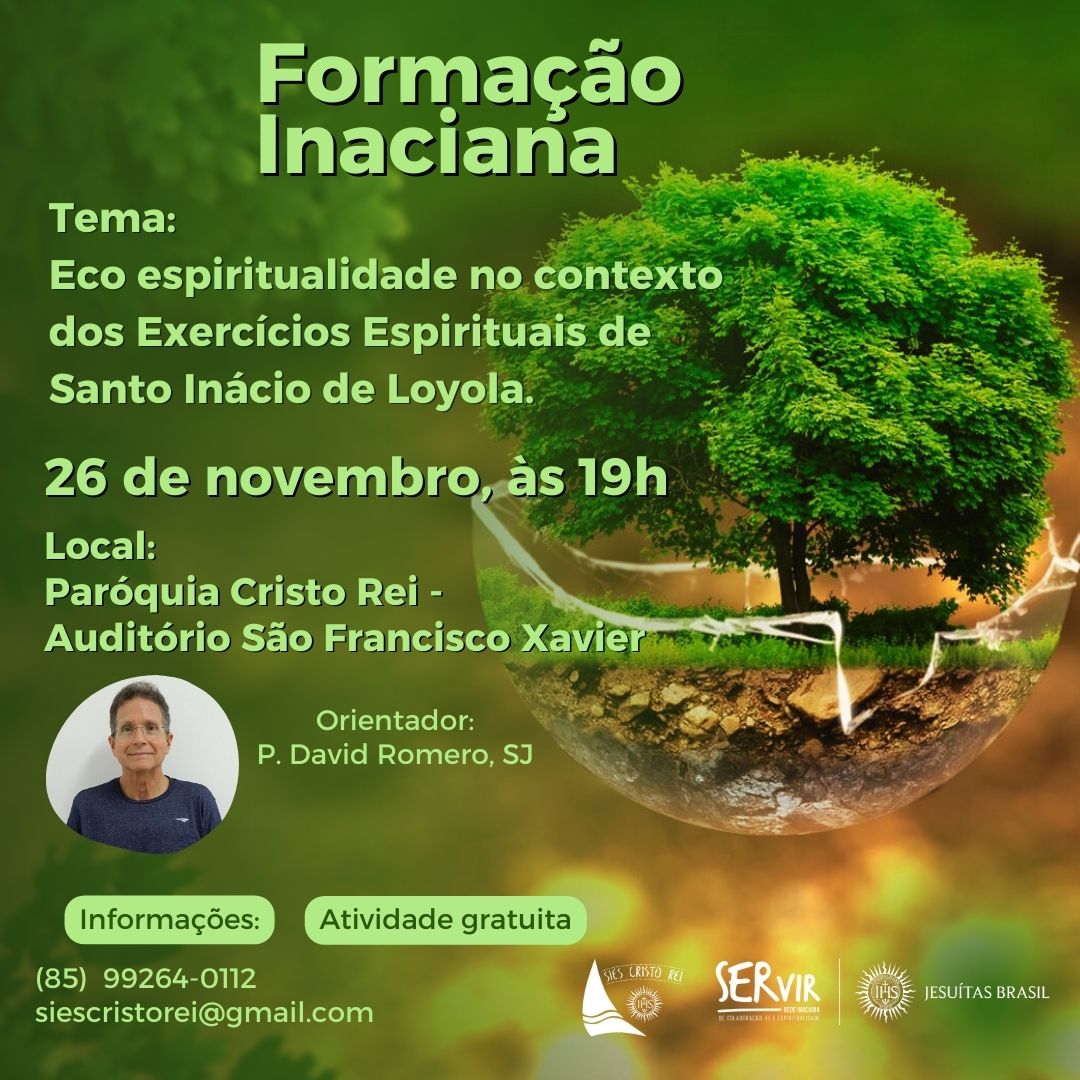 Formação Inaciana: Eco espiritualidade no contexto dos Exercícios Espirituais de Santo Inácio de Loyola